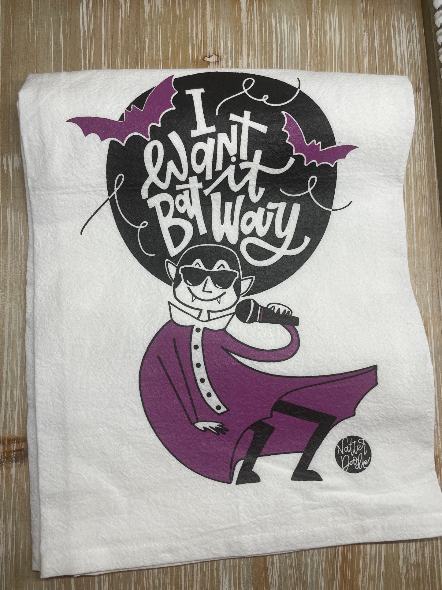 I Want it Bat Way - Tea Towel